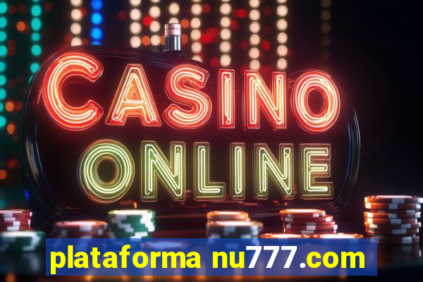 plataforma nu777.com